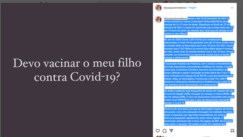 Imagem 1 -  "Esta postagem não tem nenhum caráter especulativo. É necessário que se coloque claramente que, se há dúvida quanto a vacinar ou não os seus filhos, o conjunto dos dados científicos indica: os benefícios da vacinação superam, e muito, os possíveis (e muito pouco prováveis) malefícios.", escreveu o médico, que também é professor universitário, músico e escritor, em sua conta no Instagram (@drjoaopaulomedeiros) e que reproduzimos neste espaço pela importância do texto a vida