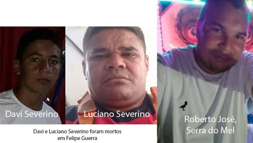 Imagem 1 - Na comunidade de Boqueirão, em Felipe Guerra, foram mortos Luciano Severino da Silva, de 44 anos, e Davi Severiano Martins da Silva, de 16 anos. Já na Vila Brasília, da Serra do Mel, foi assassinado, também à tiros, Roberto José de Oliveira, de 27 anos. A polícia não tem informações sobre os assassinos e pouco se sabe sobre as vítimas. Imagem 1 - Na comunidade de Boqueirão, em Felipe Guerra, foram mortos Luciano Severino da Silva, de 44 anos, e Davi Severiano Martins da Silva, de 16 anos. Já na Vila Brasília, da Serra do Mel, foi assassinado, também à tiros, Roberto José de Oliveira, de 27 anos. A polícia não tem informações sobre os assassinos e pouco se sabe sobre as vítimas.