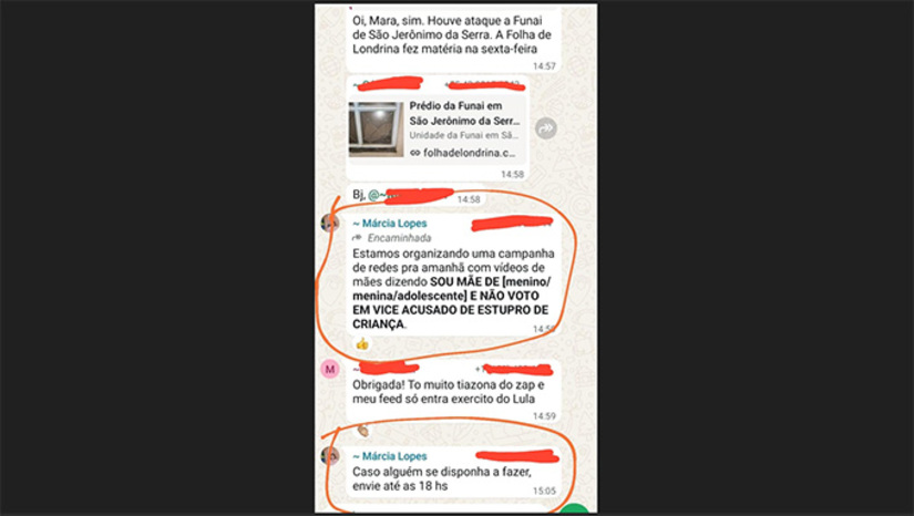   A ministra das Mulheres do Governo Lula da Silva, Márcia Carvalho Lopes incentivou num grupo de whatsapp de mais de 70 líderes políticos e empresários um ataque com fake news a Alfredo Gaspar, o vice na chapa de Flávio Bolsonaro (PL). A mensagem encaminhada por ela ao grupo há dias – ao qual a Coluna teve acesso – citou o seguinte texto: “Estou organizando uma campanha de redes para amanhã com vídeos de mães dizendo SOU MÃE DE (menino/menina/adolescente) E NÃO VOTO EM VICE ACUSADO DE ESTUPRO DE CRIANÇA”.